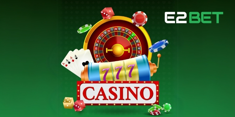 Những ưu điểm làm nên thành công của Live Casino E2BET